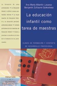 La educación infantil como tarea de maestras | 9788480637749 | Albertín Lasaosa, Ana María;Zufiaurre Goikoetxea, Benjamín