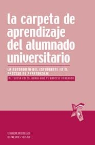 La carpeta de aprendizaje del alumnado universitario | 9788480637619 | Colén Riua, M. Teresa;Giné Freixes, Núria;Imbernón Muñoz, Francisco