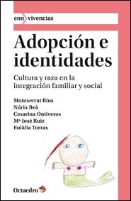 Adopción e identidades | 9788499212371 | Torras de Beà, Eulàlia;Rius i Ruich, Montserrat;Beà Torras, Núria;Ontiveros Suárez, Cesarina;Ruiz Ra