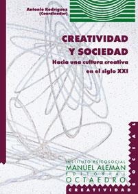 Creatividad y sociedad : hacia una cultura creativa en el siglo XXI | 9788480634786 | Rodríguez Hernández, Antonio F.;Pérez Serrano, Gloria;López-Barajas Zayas, Emilio