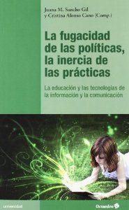 La fugacidad de las políticas, la inercia de las prácticas | 9788499213088 | Sancho Gil, Juana María