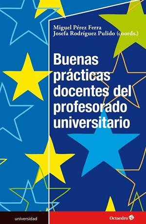 Buenas prácticas docentes del profesorado universitario | 9788499219240 | Pérez Ferra, Miguel;Rodríguez Pulido, Josefa