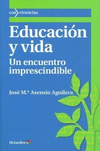 Educación y vida | 9788499213842 | Asensio Aguilera, Jose M.ª
