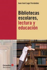 Bibliotecas escolares, lectura y educación | 9788499213743 | Lage Fernández, Juan José