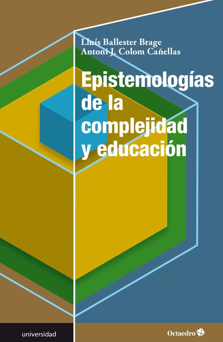 Epistemologías de la complejidad y educación | 9788499219813 | Ballester Brage, Lluís;Colom Cañellas, Antoni J.