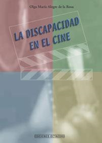 La discapacidad en el cine | 9788480635998 | Alegre de la Rosa, Olga María
