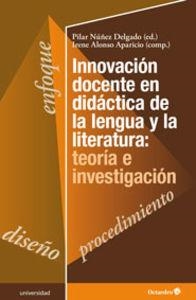Innovación docente en didáctica de la lengua y la literatura: teoría e investigación | 9788499217703 | Núñez Delgado, Pilar;Alonso Aparicio, Irene
