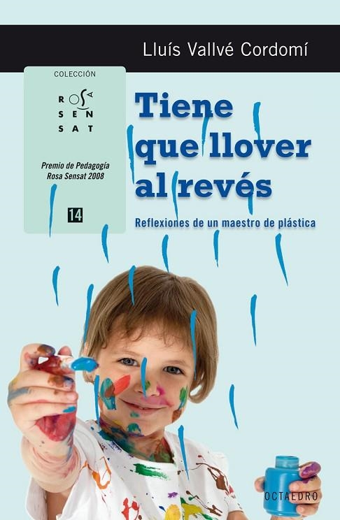 Tiene que llover al revés | 9788499211176 | Vallvé Cordomí, Lluís