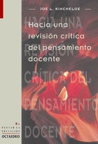 Hacia una revisión crítica del pensamiento docente | 9788480634656 | Kincheloe, Joe L.