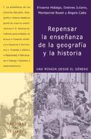 Repensar la enseñanza de la geografía y la historia | 9788480635844 | Hidalgo Vilarroya, Encarna;Juliano Corregido, Dolores;Roset Fabrega, Montserrat;Caba Gusi, Àngels