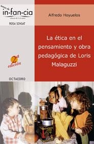 La ética en el pensamiento y obra pedagógica de Loris Malaguzzi | 9788480636339 | Hoyuelos Planillo, Alfredo