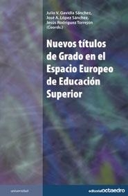 Nuevos títulos de Grado en el Espacio Europeo de Educación Superior | 9788499210483 | Gavidia Sánchez, Julio V.;López Sánchez, José Antonio;Rodríguez Torrejón, Jesús