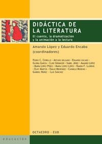 Didáctica de la literatura | 9788480636605 | López, Amando;Encabo, Eduardo (coordinadores)