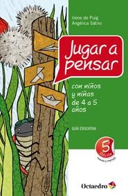 Jugar a pensar con niños y niñas de 4 a 5 años | 9788499211763 | Sátiro [Brasil], Angélica;De Puig, Irene