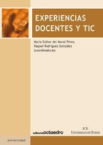 Experiencias docentes y TIC | 9788480639552 | Moral Pérez, María Esther del;Rodrígurez González, Raquel