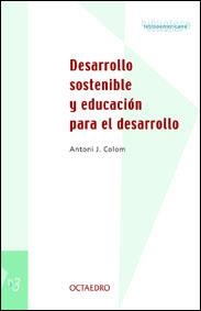 Desarrollo sostenible y educación para el desarrollo | 9788480634588 | Colom Cañellas, Antoni J.