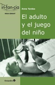 El adulto y el juego del niño | 9788499215266 | Tardos, Anna