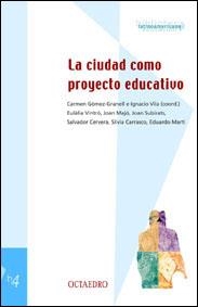 La ciudad como proyecto educativo | 9788480634649 | Gómez-Granell, Carmen;Vila Mendiburu, Ignacio