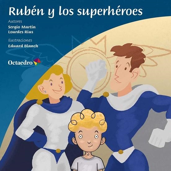 Rubén y los superhéroes | 9788499219905 | Martín Tarrasón, Sergio;Rius Ortiz, Lourdes
