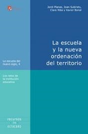 La escuela y la nueva ordenación del territorio | 9788480636858 | Planas, Jordi;Subirats, Joan;Riba, Clara;Bonal, Xavier