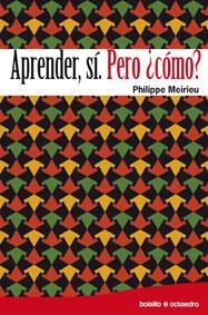 Aprender, sí. Pero ¿cómo? (Ed. Bolsillo) | 9788480638562 | Meirieu, Philippe
