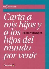 Carta a mis hijos y a los hijos del mundo por venir | 9788499214344 | Vaneigem, Raoul