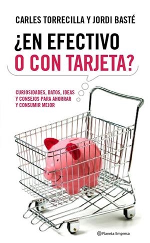¿En efectivo o con tarjeta? | 9788408090595 | Torrecilla Gumbau, Carlos;Baste Duran, Jordi