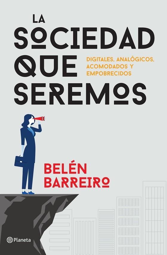 La sociedad que seremos | 9788408172451 | Barreiro, Belén