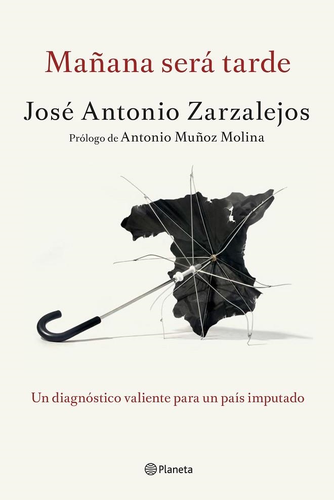 Mañana será tarde | 9788408141327 | Zarzalejos, José Antonio
