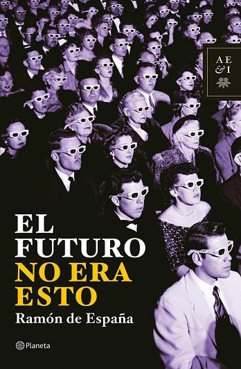 El futuro no era esto | 9788408069027 | España, Ramón de