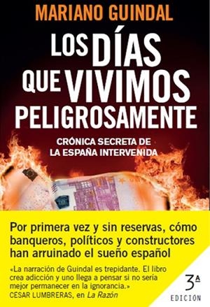 Los días que vivimos peligrosamente | 9788408006916 | Guindal, Mariano