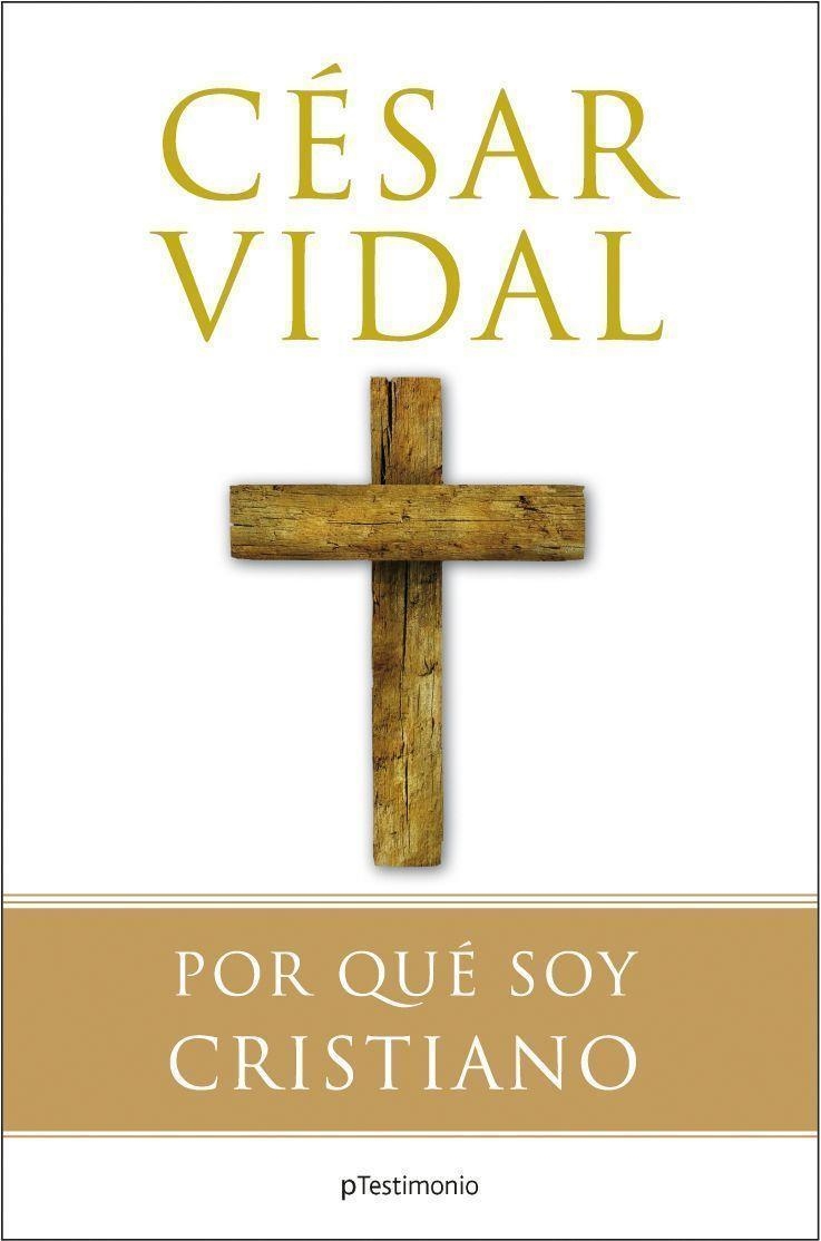 Por qué soy cristiano | 9788408081135 | Vidal, César