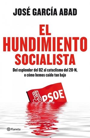 El hundimiento socialista | 9788408111153 | García Abad, José