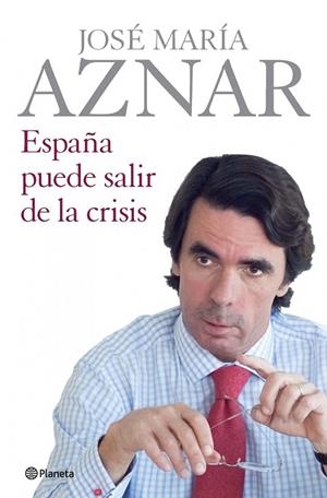 España puede salir de la crisis | 9788408086543 | Aznar, José María