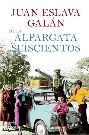 De la alpargata al seiscientos | 9788408087465 | Eslava Galán, Juan