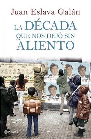 La década que nos dejó sin aliento | 9788408107149 | Eslava Galán, Juan