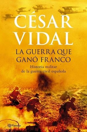 La guerra que ganó Franco | 9788408067689 | Vidal, César