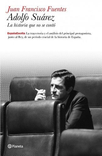 Adolfo Suárez | 9788408099161 | Fuentes, Juan Francisco