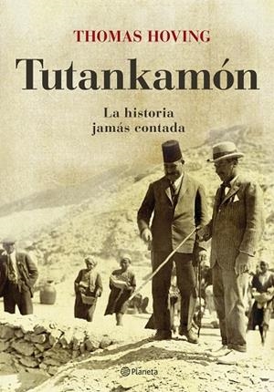 Tutankamón. La historia jamás contada | 9788408071020 | Hoving, Thomas