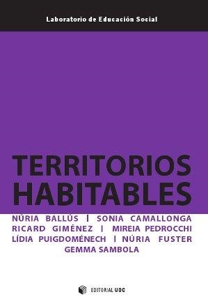 Territorios habitables | 9788490642672 | Ballús Codina, Núria;Camallonga, Sonia;Pedrocchi, Mireia;Fuster, Núria;Giménez, Ricard;Puigdoménech,