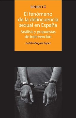 El fenómeno de la delincuencia sexual en España | 9788494265860 | Mínguez López, Judith