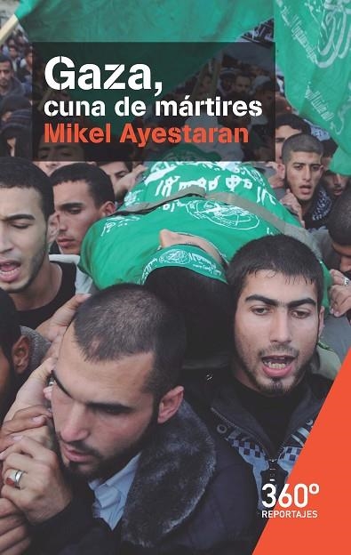 Gaza, cuna de mártires | 9788491160663 | Ayestaran Ayerra, Mikel