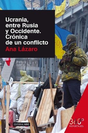 Ucrania, entre Rusia y Occidente. Crónica de un conflicto | 9788490644614 | Lázaro Bosch, Ana