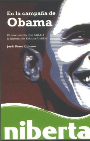 En la campaña de Obama | 9788493672270 | Pérez Colomé, Jordi