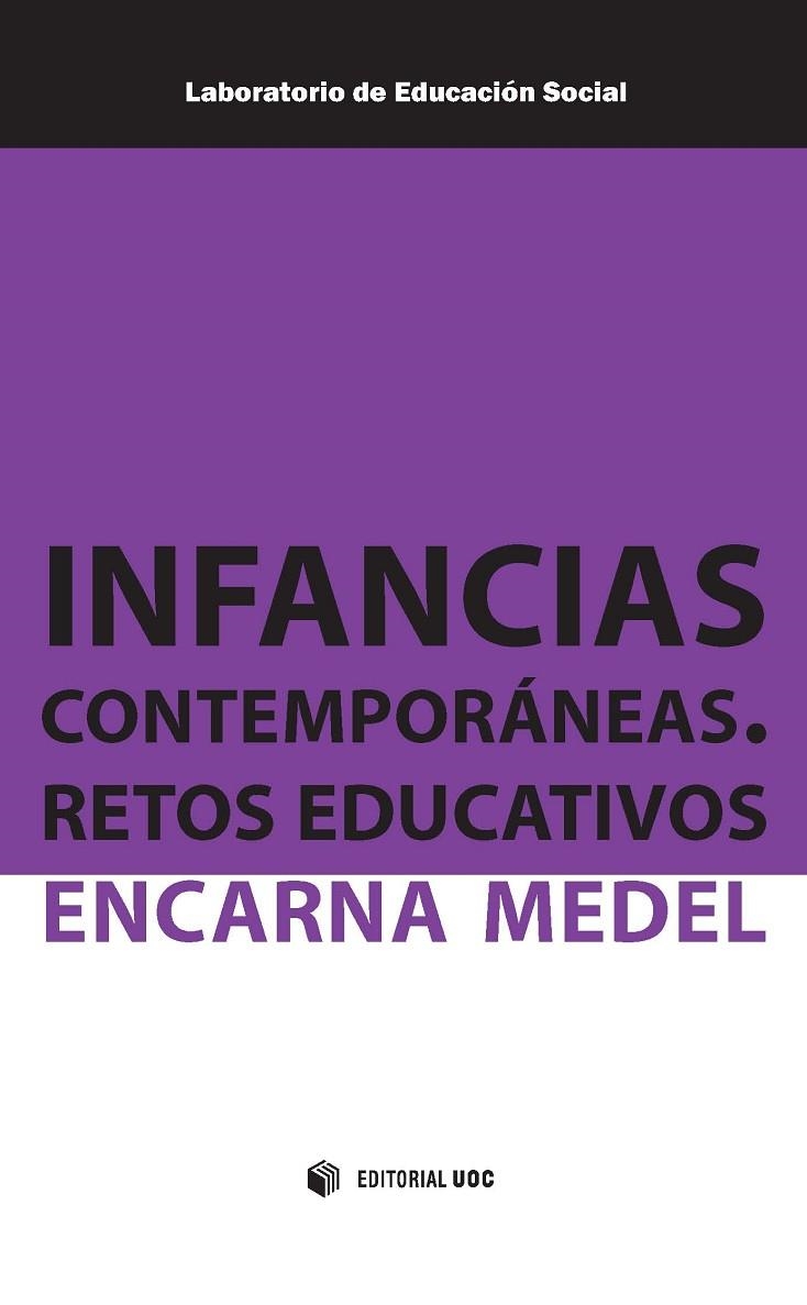 Infancias contemporáneas. Retos educativos | 9788490649770 | Medel Garcia, Encarna