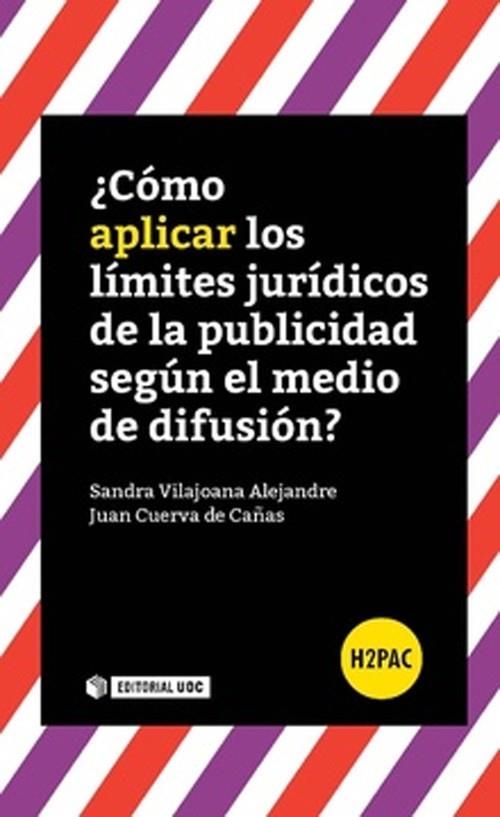 ¿Cómo aplicar los límites jurídicos de la publicidad según el medio de difusión? | 9788490646960 | Vilajoana Alejandre, Sandra;Cuerva de Cañas, Juan