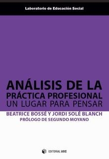 Análisis de la práctica profesional | 9788491169352 | Bossé, Beatrice;Solé Blanch, Jordi