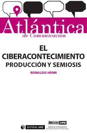 El ciberacontecimiento: producción y semiosis | 9788490642276 | Cesar Henn, Ronaldo