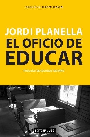 El oficio de educar | 9788490642023 | Planella Ribera, Jordi