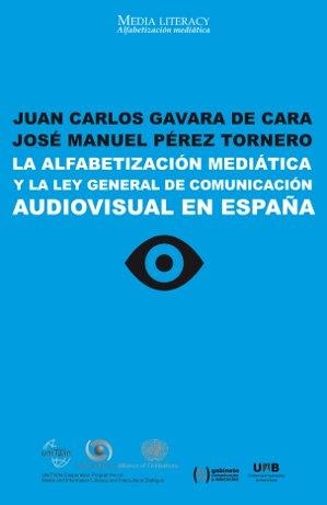 La alfabetización mediática y la Ley General de Comunicación Audiovisual en España | 9788490290033 | Gavara de Cara, Juan Carlos;Pérez Tornero, José Manuel